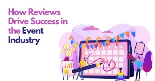 how reviews drive success in the event industry